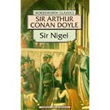 Sir Nigel (Wordsworth Collection) ~ Arthur Conan Doyle