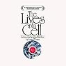 The Lives of a Cell: Notes of a Biology Watcher