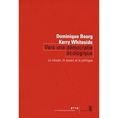 Vers une d�mocratie �cologique : Le citoyen, le savant et le politique