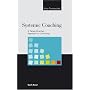 Systemic Coaching : A Target-Oriented Approach to Consulting