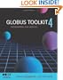 Globus� Toolkit 4, : Programming Java Services (The Morgan Kaufmann Series in Networking)