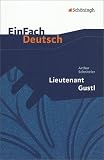 EinFach Deutsch - Textausgaben: Lieutenant Gustl - Textausgaben Klassen 11-13: Gymnasiale Oberstufe - Arthur Schnitzler