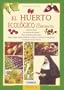 El huerto ecologico del convento/ The Ecological Garden of the Convent: Para los doce meses del ano/ For the Twelve Months of the Year (Pequenas Joyas/ Small Gems) (Spanish Edition)