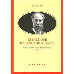 Ecrits : Tome 1, Esth�tique et langage musical