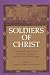 Soldiers of Christ: Saints and Saints' Lives from Late Antiquity and the Early Middle Ages