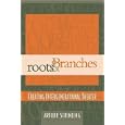 Roots and Branches: Creating Intergenerational Theater by Arthur Strimling