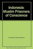 Indonesia : Muslim prisoners of conscience