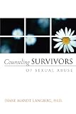 Counseling Survivors of Sexual Abuse (AACC Counseling Library),
Diane Langberg