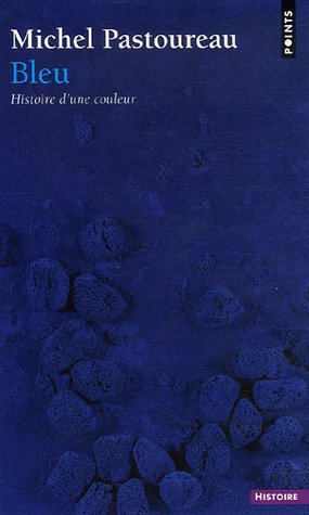Bleu : Histoire d une couleur
