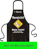 Lustige Koch und Grillschürze für Männer: Vorsicht! Mann kocht! Mit individuellen Wunschnamen