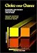 Books : Choice Over Chance: Economic and Energy Options for the Future (279p)