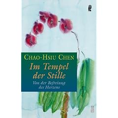 Im Tempel der Stille: Von der Befreiung des Herzens
