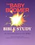 The Baby Boomer Bible Study
