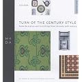 Turn of Century Style : Home Decoration and Furnishings Between 1890 and 1910 (Moda Museum Booklets)