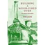 Building a Wood-Fired Oven for Bread and Pizza