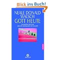 Gott heute: Gespr�che mit Gott �ber die Spiritualit�t der Zukunft