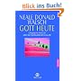 Gott heute: Gespr�che mit Gott �ber die Spiritualit�t der Zukunft