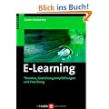 E-Learning. Theorien, Gestaltungsempfehlungen und Forschung