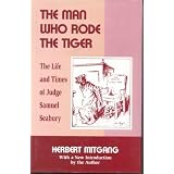 The Man Who Rode the Tiger: The Life and Times of Judge Samuel Seabury
