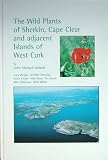 The wild plants of Sherkin, Cape Clear and adjacent islands of West Cork