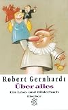 �ber alles: Ein Lese- und Bilderbuch