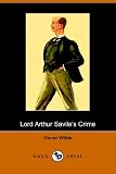 Lord Arthur Savile's Crime And Other Stories (1406502456) by Wilde, Oscar