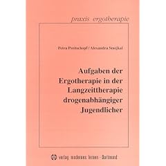 Aufgaben der Ergotherapie in der Langzeittherapie drogenabh�ngiger Jugendlicher