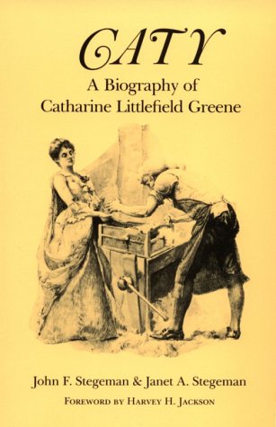 Caty: A Biography of Catharine Littlefield Greene (Brown Thrasher Books)