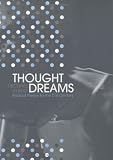 Thought Dreams: Radical Theory for the 21st Century