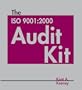 The ISO9001: 2000 Audit Kit