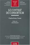 Revue LGDJ  / Le contrat de consortium