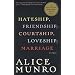 Hateship, Friendship, Courtship, Loveship, Marriage: Stories