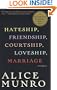 Hateship, Friendship, Courtship, Loveship, Marriage: Stories