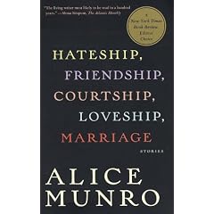 Hateship, Friendship, Courtship, Loveship, Marriage: Stories