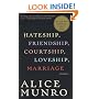 Hateship, Friendship, Courtship, Loveship, Marriage: Stories