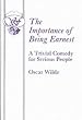 The Importance of Being Earnest: 3-act Version (Acting Edition)
