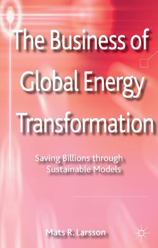 The Business of Global Energy Transformation: Saving Billions through Sustainable Models