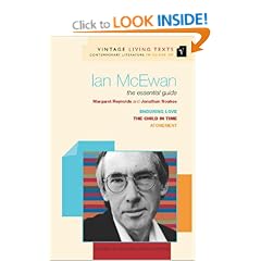 Ian McEwan: The Essential Guide: "Child in Time", "Enduring Love", "Atonement" (Vintage Living Texts)