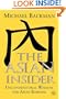 The Asian Insider: Unconventional Wisdom for Asian Business