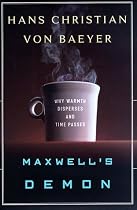 Maxwell's Demon: Why Warmth Disperses and Time Passes