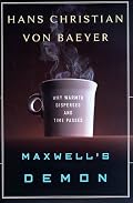 Maxwell's Demon: Why Warmth Disperses and Time Passes