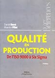 Revue Editions d'Organisation  / Qualité en production : De l'ISO 9000 à Six Sigma
