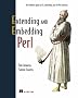 Embedding and Extending Perl