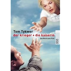 Der Krieger + die Kaiserin, Drehbuch