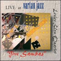 Jive Sambas: Live At Vartan Jazz by  