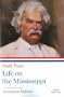 Mark Twain: Life on the Mississippi (Library of America Paperback Classics)