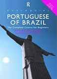 Colloquial Portuguese of Brazil [+cassettes]: The Complete Course for Beginners (Colloquial Series)