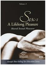 Better Sex: Sex: A Lifelong Pleasure - Shared Sexual Pleasures DVD