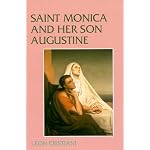 Saint Monica and Her Son Augustine (331-387) book cover