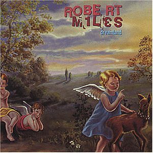 Robert Miles - More Than Miles 3 Dreamhouse 97 - Zortam Music